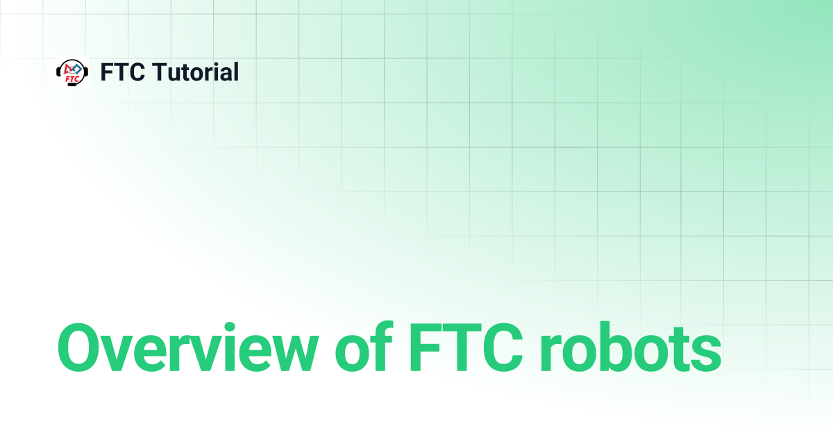 Overview of FTC robots | FTC Tutorial